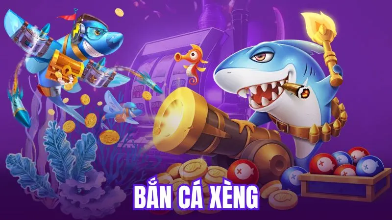 bắn cá xèng