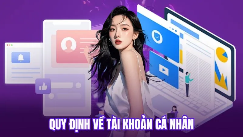 Quy định về tài khoản cá nhân