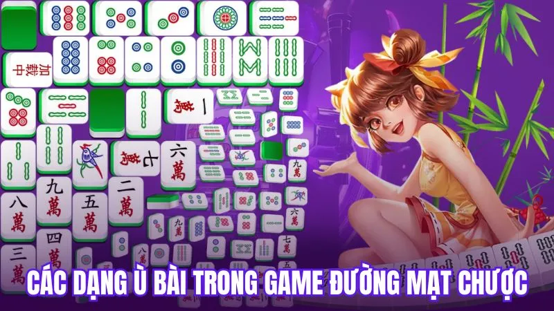 Các dạng ù bài trong game đường mạt chược