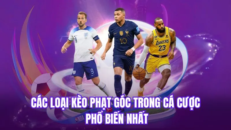 Các loại kèo phạt góc trong cá cược phổ biến nhất