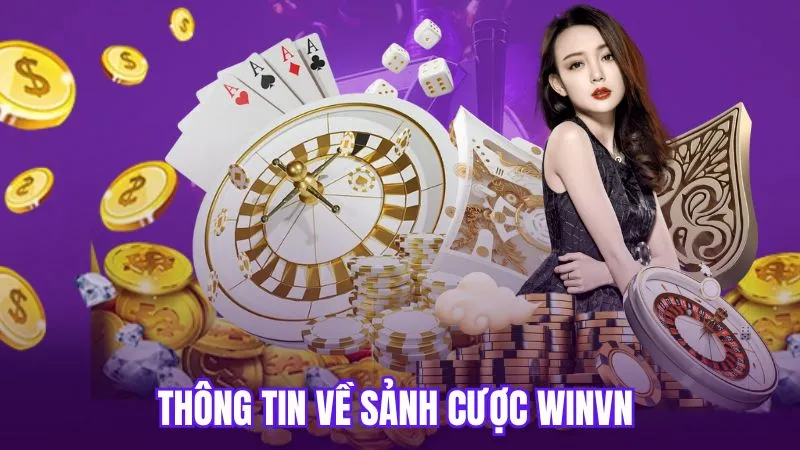 Thông tin về sảnh cược WinVN