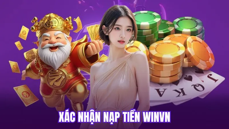 Xác nhận nạp tiền WinVN