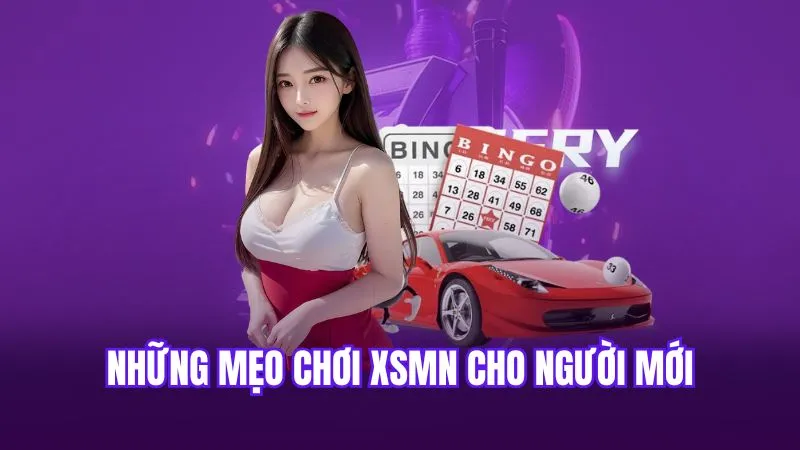 Những mẹo chơi XSMN cho người mới