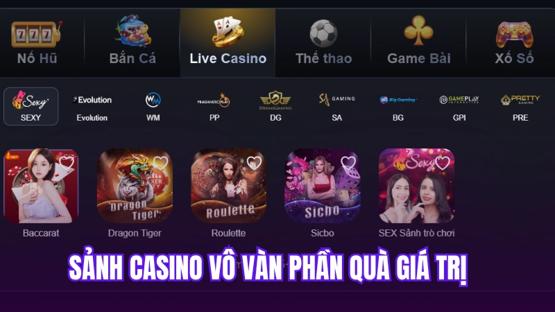 Sảnh casino vô vàn phần quà giá trị